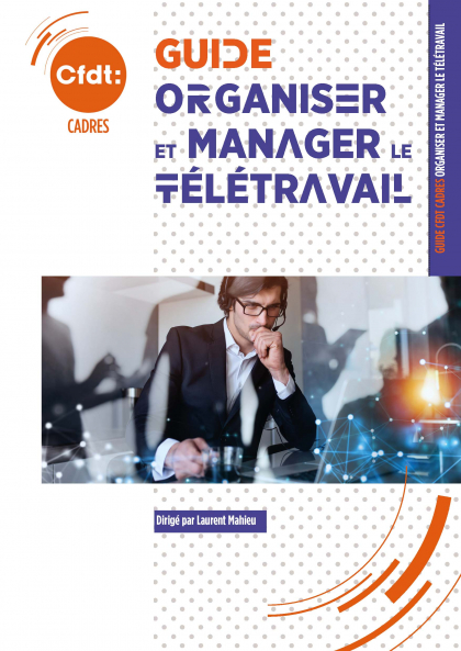 Guide CFDT Cadres - Organiser et manager le télétravail